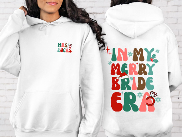 Custom In My Merry Bride Sweatshirt and Hoodie,Bridal Shower Gift, Christmas Wedding Gift, Winter Bachelorette Party, Christmas Bachelorette - 4.jpg