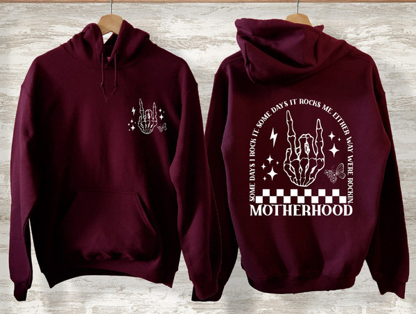 Motherhood Some day I rock it Sweatshirt and Hoodie, Front and back Hoodie, Motherhood Rock Sweatshirt, Skeleton Hoodie, Motherhood Sweater - 5.jpg