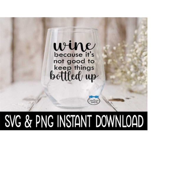 25102023141435-wine-because-its-not-good-to-keep-things-bottled-up-svg-image-1.jpg