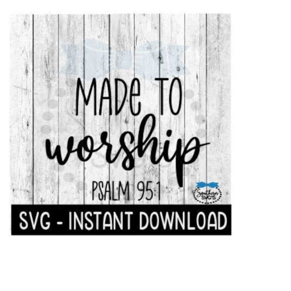 25102023141626-made-to-worship-svg-inspirational-svg-file-instant-download-image-1.jpg