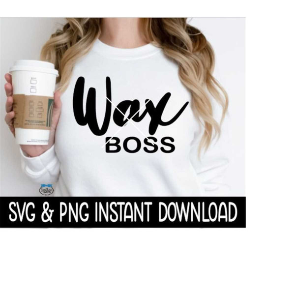 25102023142656-wax-boss-svg-wax-boss-png-files-instant-download-cricut-cut-image-1.jpg