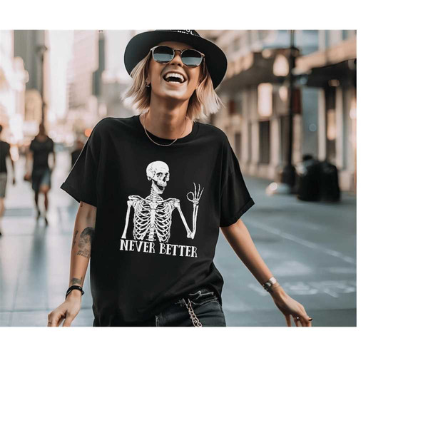MR-25102023171559-never-better-skeleton-unisex-shirt-funny-dead-inside-image-1.jpg