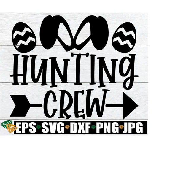 25102023194653-hunting-crew-easter-egg-hunt-svg-matching-easter-egg-hunt-image-1.jpg