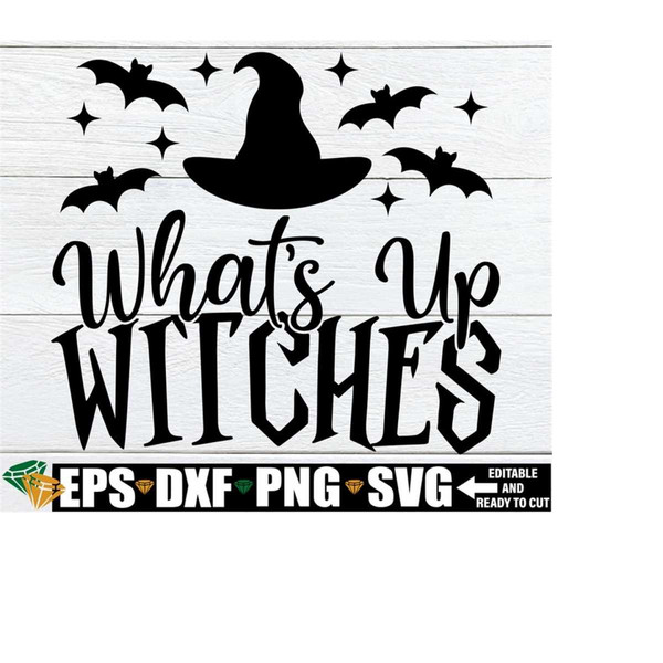 25102023202215-whats-up-witches-halloween-svg-witch-saying-svg-image-1.jpg