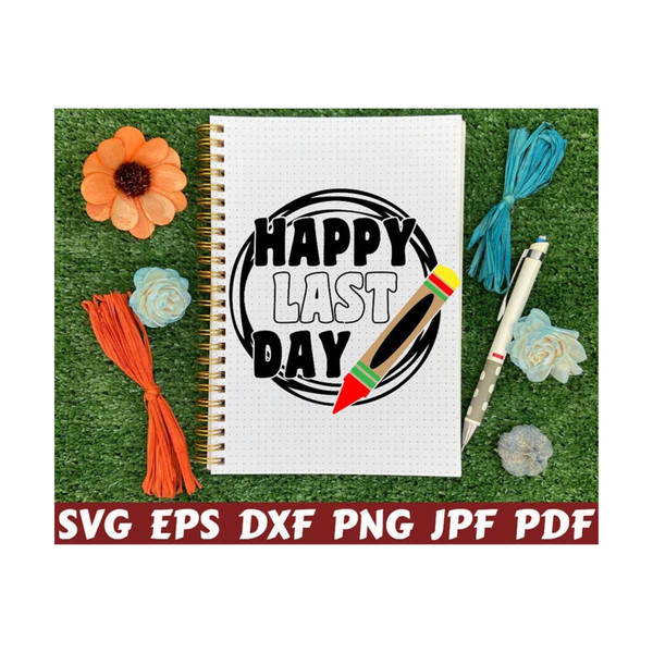 2510202322338-happy-last-day-svg-last-day-svg-last-day-of-school-svg-image-1.jpg