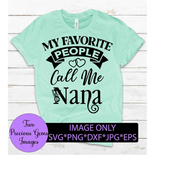 25102023233050-my-favorite-people-call-me-nana-nana-svg-mothers-day-svg-image-1.jpg