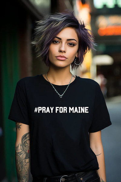 Pray for Maine Shirt, Pray for Lewiston Maine.jpg