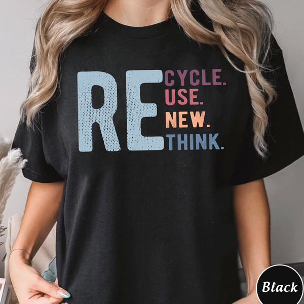 Recycle Reuse Renew Rethink Crisis Environmental T-shirt