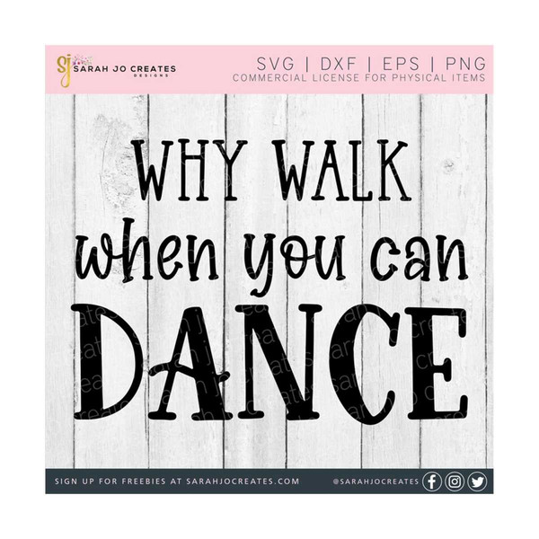 27102023112418-why-walk-when-you-can-dance-svg-dance-svg-southern-phrase-image-1.jpg