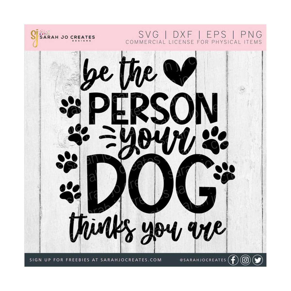 2710202311298-be-the-person-your-dog-thinks-you-are-svg-funny-dog-svg-image-1.jpg
