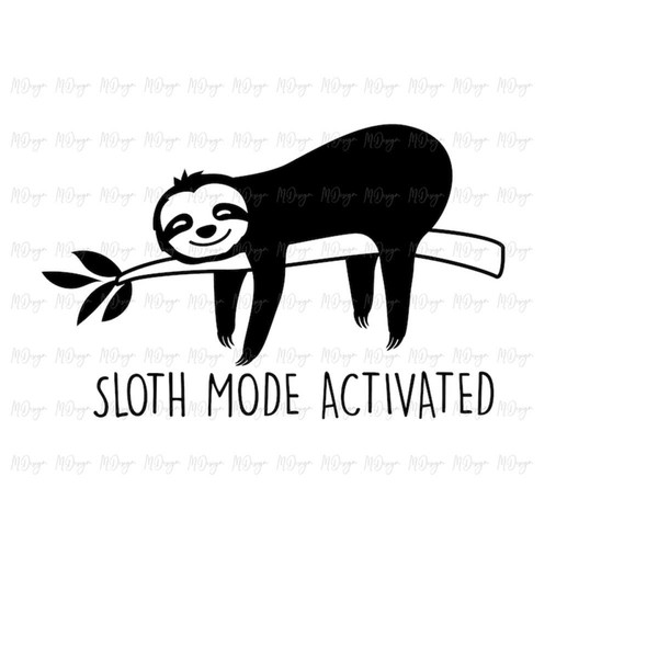 MR-2710202313581-sloth-mode-activated-sloth-svg-clipart-cutting-file-for-image-1.jpg