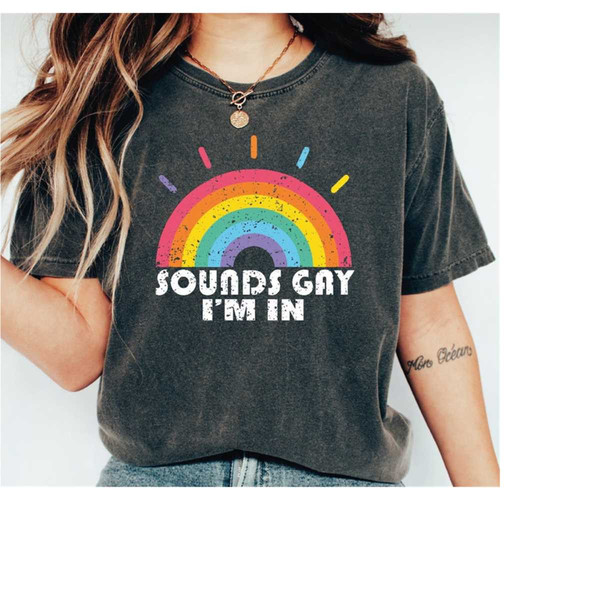 MR-2710202317173-sounds-gay-im-in-shirt-lgbt-shirt-pride-shirt-gay-pride-image-1.jpg