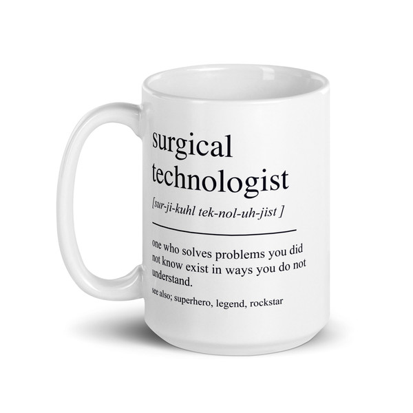 Surgical Technologist Gift, Funny Surgical Technologist Mug, Surgical Technologist Graduation Gifts, Surgical Tech Graduation Gift - 2.jpg