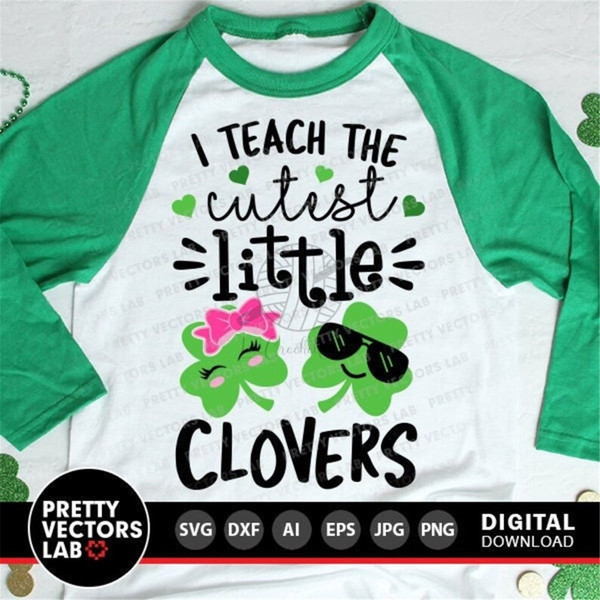 MR-2810202363455-i-teach-the-cutest-little-clovers-svg-st-patricks-day-image-1.jpg