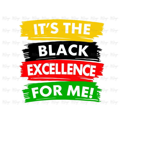 MR-2810202395443-black-history-svg-its-the-black-excellence-for-me-t-image-1.jpg