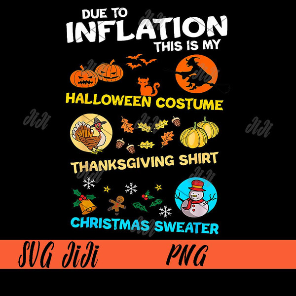 Due-To-Inflation-This-Is-My-PNG,-My-Spooky-Halloween-Thanksgiving-Christmas-PNG.jpg