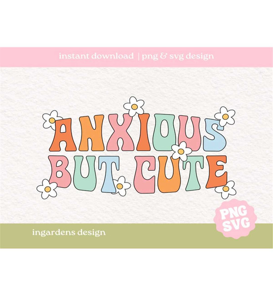 MR-28102023113454-anxious-but-cute-svg-png-mental-health-svg-png-self-care-image-1.jpg