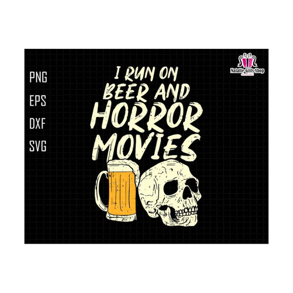 3010202392416-i-run-on-beer-and-horror-movies-svg-spooky-babes-skull-image-1.jpg