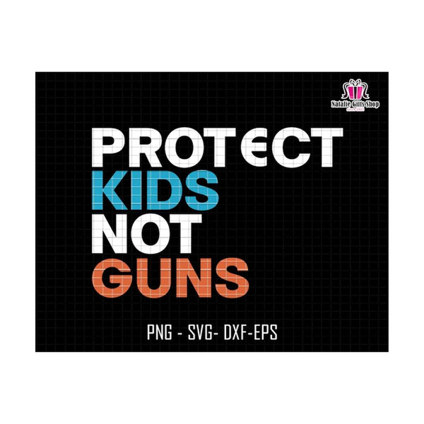 301020239505-protect-kids-not-guns-svg-thoughts-and-prayers-svg-gun-image-1.jpg