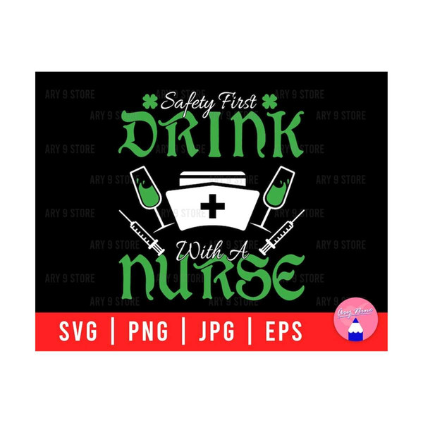 3010202312234-safety-first-drink-with-a-nurse-nurse-life-stpatricks-image-1.jpg