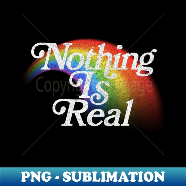 XK-20231030-6283_Nothing Is Real  80s Nihilist Faded Rainbow 6011.jpg