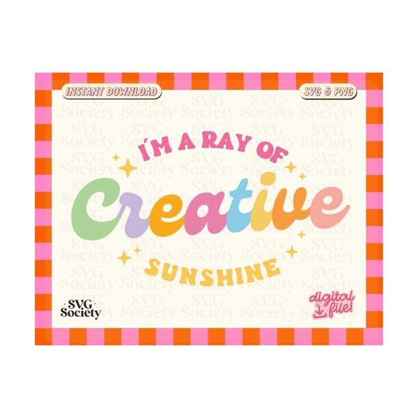 31102023155559-im-a-ray-of-creative-sunshine-svg-png-file-cute-trendy-image-1.jpg