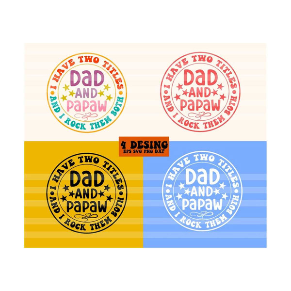 111202320356-i-have-two-title-dad-and-papaw-svg-dad-mode-svg-funny-dad-image-1.jpg
