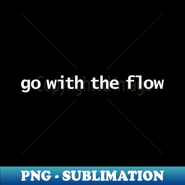 ZP-20231101-9689_Go With The Flow Minimal Typography 2745.jpg