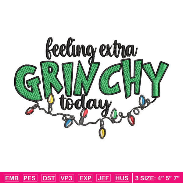 Feeling Extra Grinch Today Embroidery design, Grinch Christmas Embroidery, Logo shirt, Grinch design,  Digital download..jpg