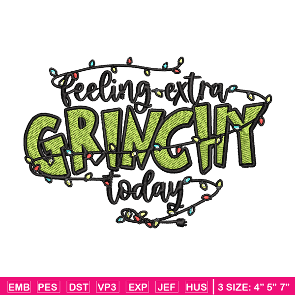 Feeling Extra Grinch Today Embroidery design, Grinch Christmas Embroidery, Logo shirt, Grinch design, Digital download..jpg