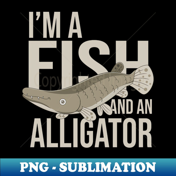 Alligator Gar Fishing T-Shirt Funny Fisherman Gift - Special Edition  Sublimation PNG File - Perfect for Personalization