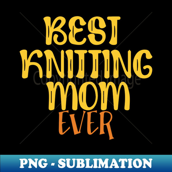 XB-20231103-3507_Best Knitting Mom Ever 4748.jpg