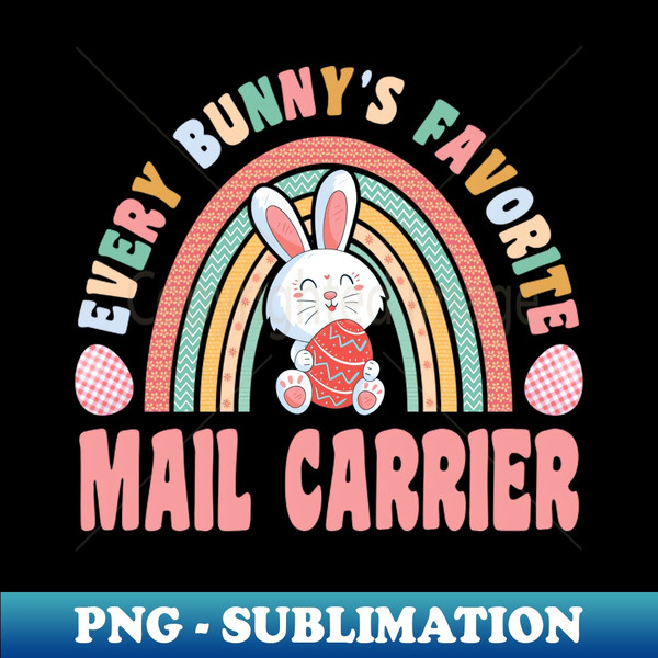 JG-20231103-15992_Rainbow Every Bunnys Is Favorite Mail Carrier Cute Bunnies Easter Eggs 9966.jpg