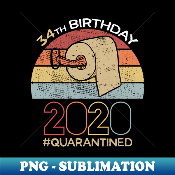 MJ-20231104-557_34th Birthday 2020 Quarantined Social Distancing Funny Quarantine 2196.jpg