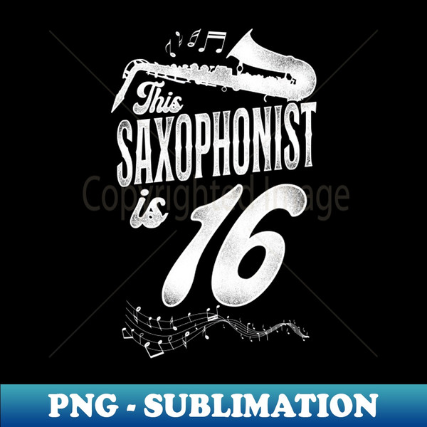 SG-20231104-16605_This Saxophonist Is 16 Saxophone Design Saxophonists 16th Birthday 8208.jpg