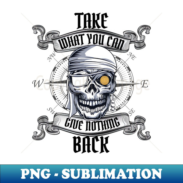 FL-20231105-11318_Pirate Skull Take What You Can Give Nothing Back Ship Captain 6383.jpg