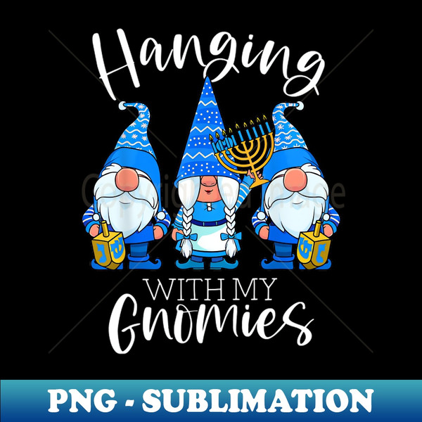 PF-20231105-6284_Hanging With My Gnomies Hanukkah Jewish Gnomes Chanukah 5174.jpg