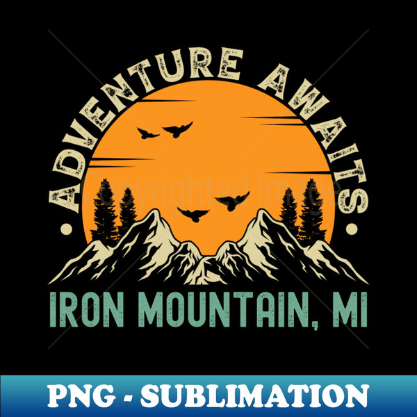 UO-20231105-7713_Iron Mountain Michigan - Adventure Awaits - Iron Mountain MI Vintage Sunset 7429.jpg