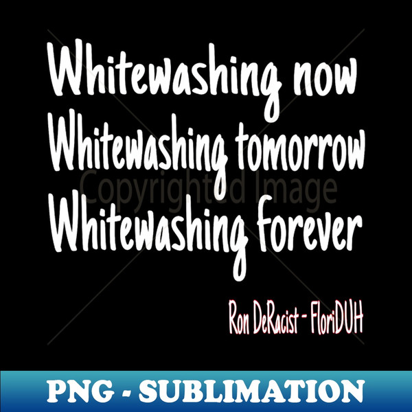 YF-20231106-22670_Whitewashing Now Whitewashing Tomorrow Whitewashing Forever 2515.jpg