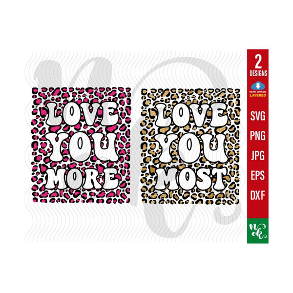 7112023101639-love-you-more-svg-love-you-most-sign-leopard-svg-valentine-image-1.jpg