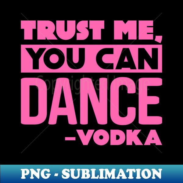 FN-20231107-11007_Trust me you can dance - Vodka 5267.jpg