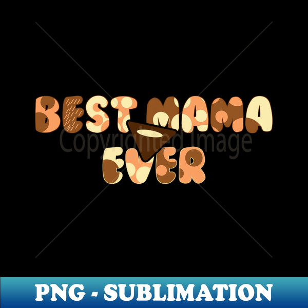 UP-20231108-2843_Best Mama Ever 8006.jpg