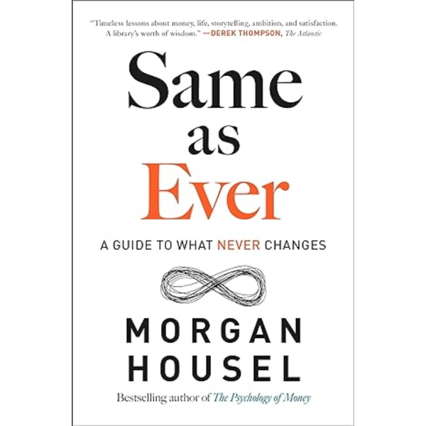 Same as Ever: A Guide to What Never Changes