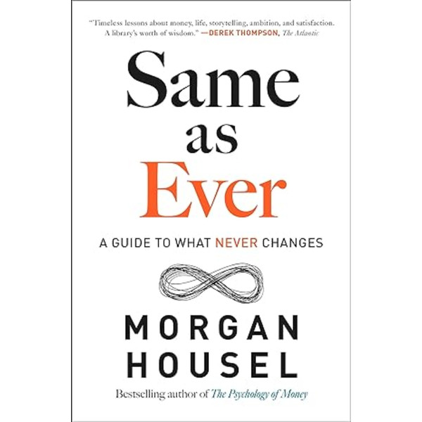 Same as Ever: A Guide to What Never Changes