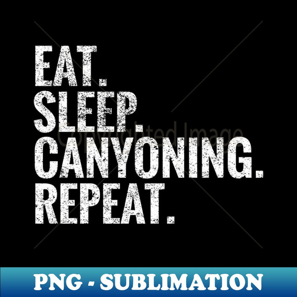 AA-20231109-8514_Eat Sleep Canyoning Repeat 8266.jpg