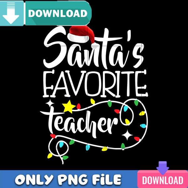 Santa Favorite Teacher PNG Perfect Sublimation Design Download.jpg
