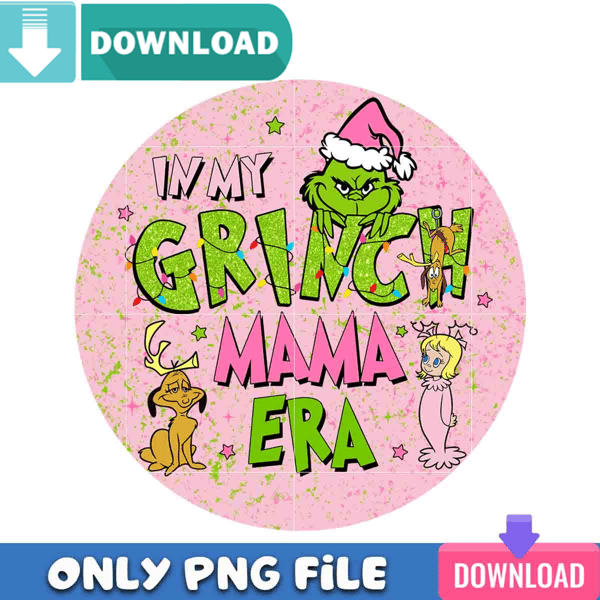 In My Grinch Mama Era Pink Png Best Files Design Download.jpg