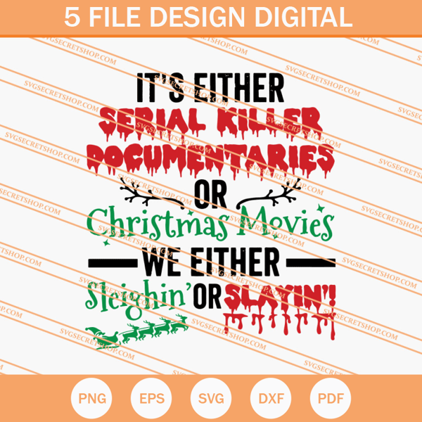 Christmas Movies We Either Sleighin' Or Slayin' SVG, Christmas SVG - SVG Secret Shop.jpg