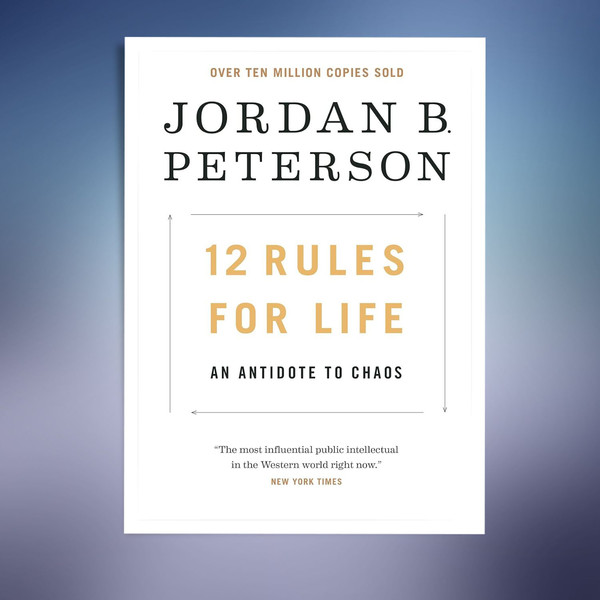 12-Rules-for-LifeAn-Antidote-to-Chaos-(by-Jordan-B.-Peterson(creator).jpg
