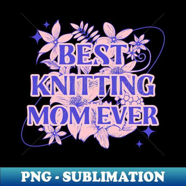 IM-20231112-3193_Best knitting mom ever 3016.jpg